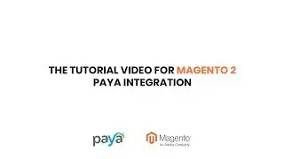 [Magenest] Tutorial video - Paya Payment Gateway Integration for Magento 2