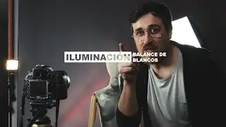 Curso de iluminación para video: control del balance de blancos.