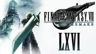 Let's Play Final Fantasy VII Remake - #66 | Boundless, Terrifying Freedom