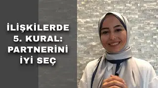 Doğru Eşi Nasıl Seçmeliyiz? | Psikolog İrem Oturaklıoğlu