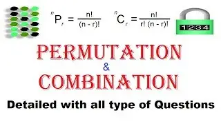 PERMUTATION & COMBINATION (Concept + All type of Problems)