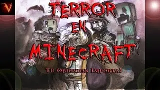 TERROR EN MINECRAFT | TU OPINION IMPORTA!!! | SERIE CON MODS