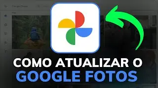 COMO ATUALIZAR o APLICATIVO GOOGLE FOTOS no CELULAR ANDROID - PASSO a PASSO