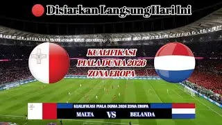 Disiarkan langsung Hari ini - Live Streaming Malta vs Belanda - Kualifikasi Piala Dunia 2026