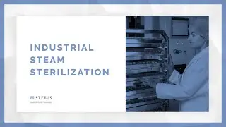 Fundamentals of Industrial Steam Sterilization | STERIS AST TechTalk