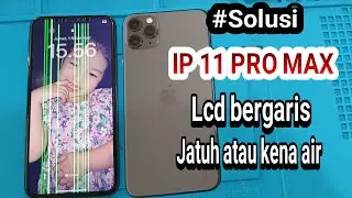 Iphone 11 pro max lcd bergaris karena jatuh, tertekan atau kena air/solutions