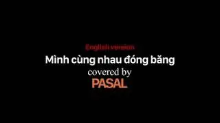 Mình cùng nhau đóng băng [phiên bản English] 🎐