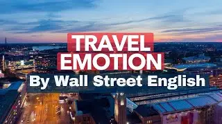Travel Emotion by Wall Street English