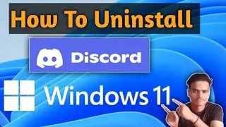 How to Uninstall Discord in Windows 11 in Hindi. 