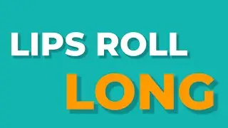EXERCISE LIPS ROLL Vocal exercise