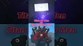 Titan TV Men VS Titan Speakermen Battle