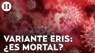 ¿Cuáles son los síntomas de la nueva variante Covid? Esto es lo que debes saber de la nueva cepa