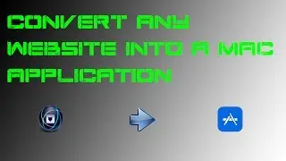 HOW TO CONVERT ANY WEBSITE INTO AN APP (.app) - MAC ONLY :(