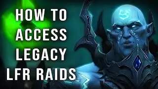 Where to Find the NPCs to Queue for LFR for Shadowlands, BFA, Mop, WoD and Legion Raids