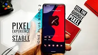 OnePlus Nord 2 Pixel Experience Custom Rom Not GSI: Feel Google Pixel in the hands!