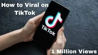 How to Viral on TikTok: The Ultimate Step-By-step Guide!