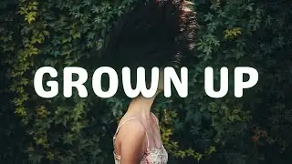 Zolita - Grown Up (Lyrics) 🅴