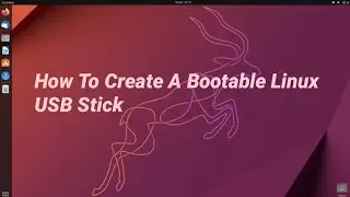 [2023] How To Create A Bootable Linux USB Drive