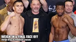 Vergil Ortiz vs Fredrick Lawson • FULL WEIGH-IN & FINAL FACE OFF