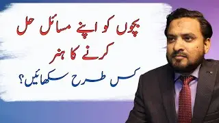 Teaching Kids Problem-Solving Skills: Expert Advice from Asif Ali Khan