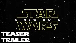 Star Wars - A New Hope ( Reboot Teaser Trailer )