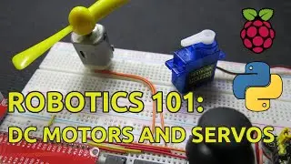 Raspberry Pi Robotics: DC Motors and Servos (Python Tutorial with gpiozero)