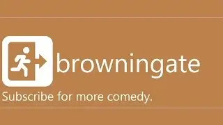 browningate Humor (OneChannel Unsub Video 2017)
