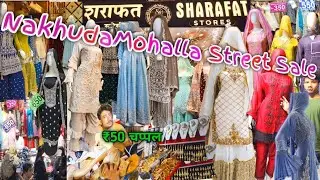 Nakhuda Mohalla 2024 SHARAFAT Store Best Wedding Collection | Pakistani Ethnic Suit ₹350 Street Sale