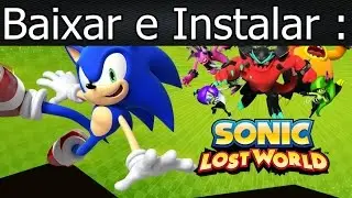Sonic Lost World : Tutorial de DOWNLOAD + Instalação Completo