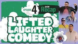 Lifted Laugher - Episode 4 Feat. Zack Miller, Aaron Branch, Richard Villa and Terrance DeLane