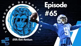 **Touchdown Detroit Lions Episode 65**