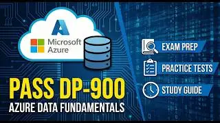How to Pass DP-900: Microsoft Azure Data Fundamentals Exam Prep & Practice Tests