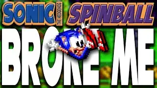How Sonic Spinball BROKE Me...