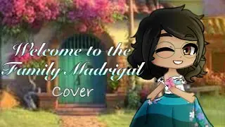 Welcome to the Family Madrigal {Cover}