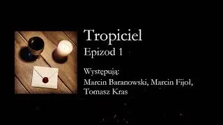 [SŁUCHOWISKO] Tropiciel - Epizod 1
