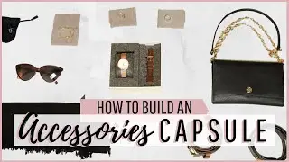 How to Build an Accessories Capsule for a Minimalist Wardrobe
