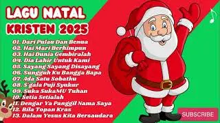Lagu Natal Kristen 2025 || Dari Pulau Dan Benua | Hai Mari Berhimpun | Hai Dunia Gembiralah