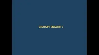CHATGPT ENGLISH 7