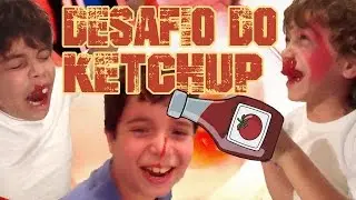 DESAFIO DO KETCHUP