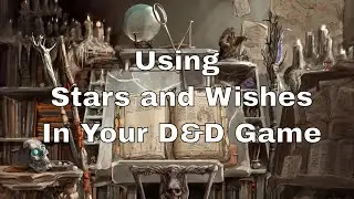 Using Stars and Wishes for feedback on your D&D Game