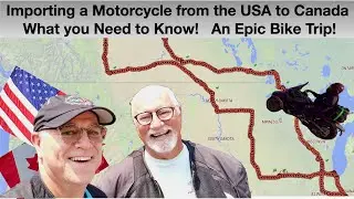 Importing a Motorcycle to Canada - a great road trip!