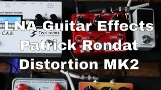 LNA Effects distortion pedal Patrick Rondat signature model Mk II