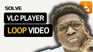 How to Loop a Video in VLC Media Player (Full Guide 2025)