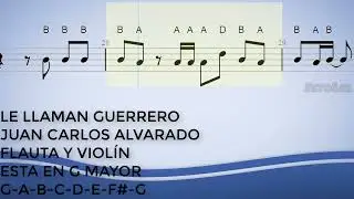 Le Llaman Guerrero, Juan Carlos A, Flauta y Violín, Partitura, Cifrado, Notas, Tutorial