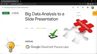 Big Data Analysis to a Slide Presentation || [GSP240] || Solution