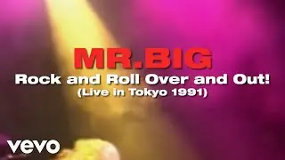 Mr. Big - Rock and Roll Over and Out! (Rock and Roll Over - Live in Tokyo 1991)