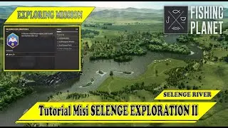 Misi SELENGE EXPLORATION 2 - Exploring Mission - Fishing Planet Indonesia