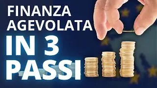 Finanza Agevolata: I 3 PASSI fondamentali per ottenere fondi