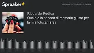 Quale è la scheda di memoria giusta per la mia fotocamera?