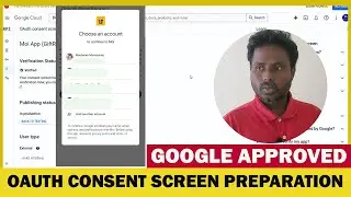 How to get successful Google approval for OAuth Consent Screen 2024? 